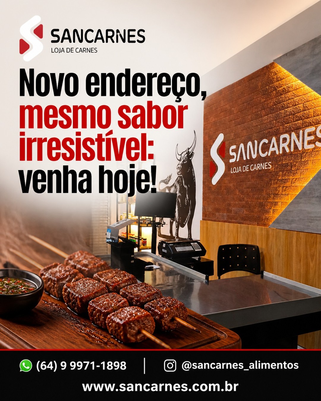Já sabe onde vai estar neste dia 28/08? 📅
A SANCARNES está de casa nova e o convite para a nossa inauguração é oficial: queremos você aqui para celebrar este novo capítulo da nossa loja de carnes.
O endereço mudou para melhor te receber, mas o padrão dos nossos cortes e aquele sabor irresistível que você já conhece continuam os mesmos.
O que te espera hoje na SANCARNES:
• Uma estrutura moderna e atendimento ainda mais especializado
• Cortes nobres selecionados para o seu churrasco ou para o dia a dia
• E o melhor: uma degustação de espetinho preparada especialmente para quem nos visitar hoje! 🍢🔥
Nosso propósito é fazer parte dos seus melhores momentos com a família e amigos, e nada melhor do que começar essa nova fase com a brasa acesa e carne de procedência garantida.
ESTAMOS TE ESPERANDO PARA CONHECER NOSSA NOVA ESTRUTURA E SABOREAR O MELHOR DA NOSSA CASA.
Precisa da localização exata ou quer garantir algum corte específico para mais tarde?
👇 Chame Agora no WhatsApp 🟩 (64) 9 9971-1898 ou fale conosco pelo @sancarnes_alimentos.
WWW.SANCARNES.COM.BR
#churrasco #ipora #sancarnes #carnesnobres #espetinho